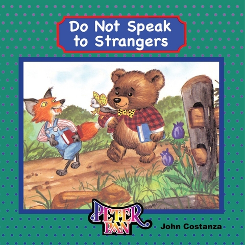 Do Not Speak to Strangers -  John Costanza