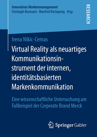Virtual Reality als neuartiges Kommunikationsinstrument der internen, identitätsbasierten Markenkommunikation