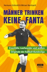 M&auml;nner trinken keine Fanta - Hermann Schmidt, Miriam Bernhardt