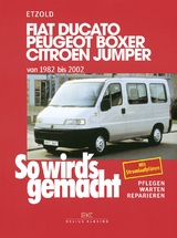 Fiat Ducato/Peugeot Boxer/Citroen Jumper von 1982 bis 2002 - R&uuml;diger Etzold