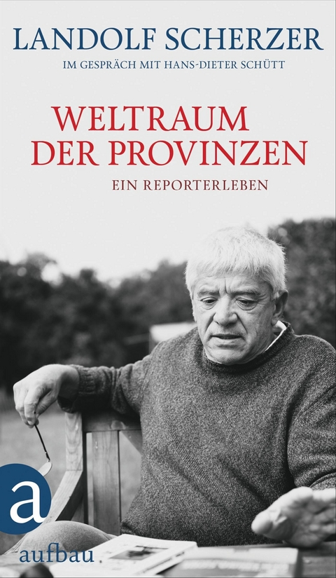 Weltraum der Provinzen - Landolf Scherzer, Hans-Dieter Sch&uuml;tt
