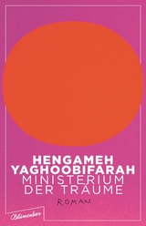 Ministerium der Tr&auml;ume - Hengameh Yaghoobifarah