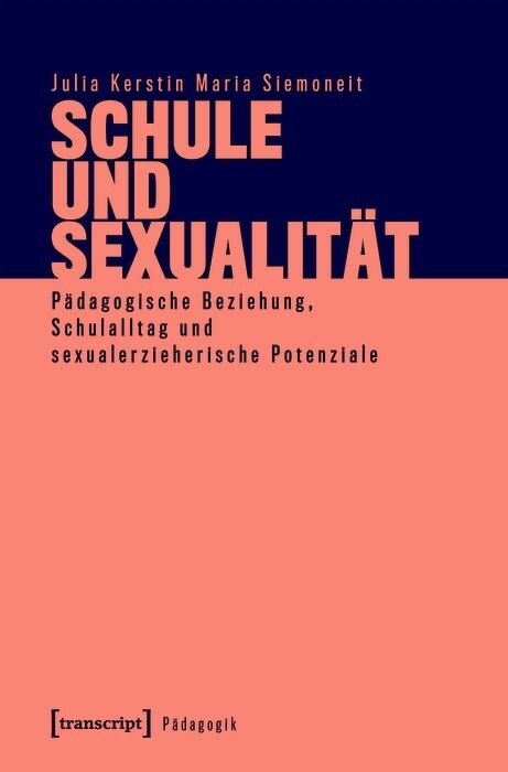 Schule und Sexualit&auml;t - Julia Kerstin Maria Siemoneit