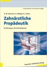 Zahnärztliche Propädeutik - Lehmann, Klaus M; Hellwig, Elmar; Wenz, Hans J