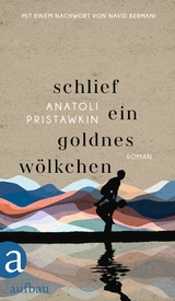 Schlief ein goldnes W&ouml;lkchen - Anatoli Pristawkin