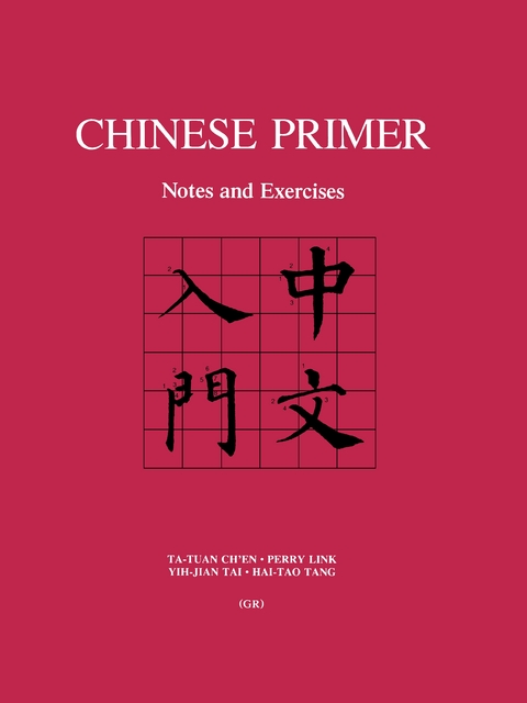 Chinese Primer - Ta-tuan Ch'en, Perry Link, Yih-jian Tai, Hai-tao Tang