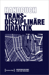 Handbuch Transdisziplin&auml;re Didaktik - 