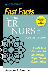 Fast Facts for the ER Nurse, Fourth Edition - Jennifer R. Buettner