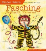 Kinder feiern Fasching, Fastnacht, Karneval - Cordula Pertler, Eva Reuys