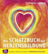 Das Schatzbuch der Herzensbildung - Charmaine Liebertz