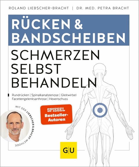 R&uuml;cken & Bandscheiben Schmerzen selbst behandeln - Roland Liebscher-Bracht, Dr. med. Petra Bracht