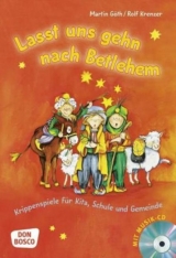 Lasst uns gehn nach Betlehem, m. Musik-CD - Martin G&ouml;th, Rolf Krenzer