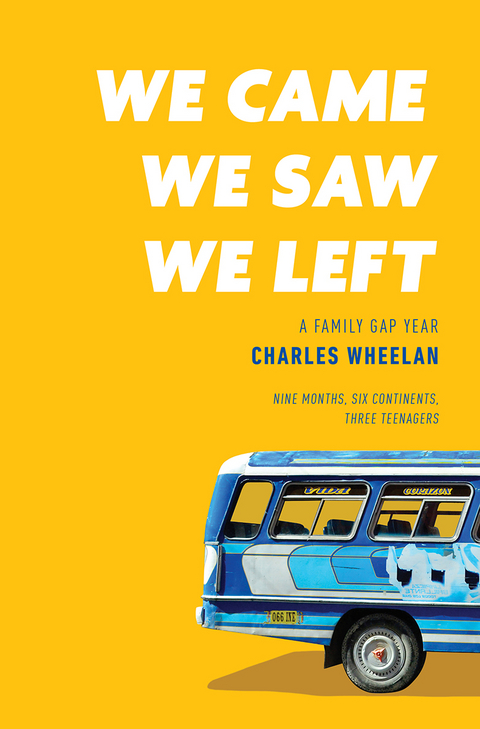 We Came, We Saw, We Left - Charles Wheelan