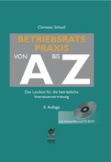 Betriebsratspraxis von A bis Z - Christian Schoof