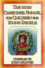 The 2020 CHRISTMAS ANNUAL for Children and Young People - 15 FREE Christmas Stories -  Various, Compiled by John Halsted