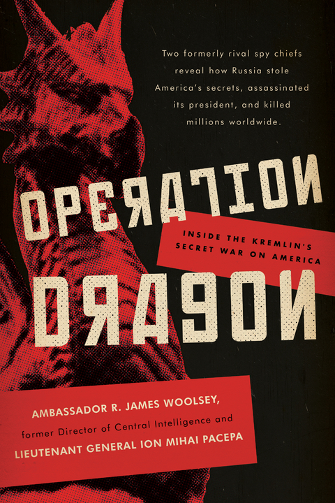 Operation Dragon - R. James Woolsey, Ion Mihai Pacepa