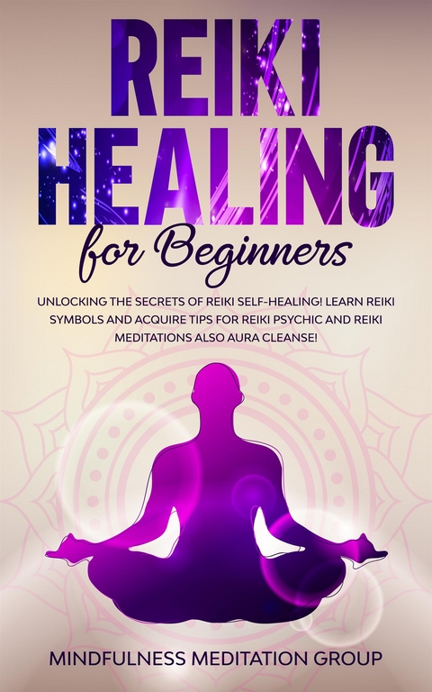 Reiki Healing for Beginners - Ultimate Meditation Academy