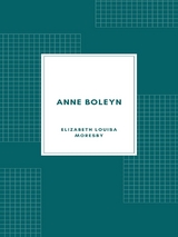 Anne Boleyn (1932) - Elizabeth Louisa Moresby (as E. Barrington)