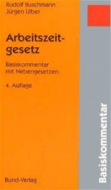 Arbeitszeitgesetz - Rudolf Buschmann, J&uuml;rgen Ulber