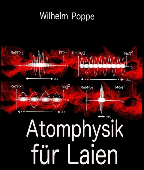 Atomphysik f&uuml;r Laien - Wilhelm Poppe