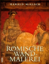 R&ouml;mische Wandmalerei - Harald Mielsch