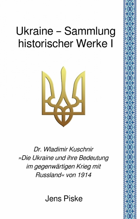 Ukraine &ndash; Sammlung historischer Werke I - Wladimir Kuschnir