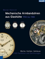 Mechanische Armbanduhren aus Glash&uuml;tte - Werner Heinrich