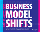 Business Model Shifts - Patrick Van Der Pijl, Justin Lokitz, Roland Wijnen