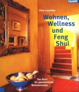 Wellness, Wohnen und Feng Shui - Gina Lazenby