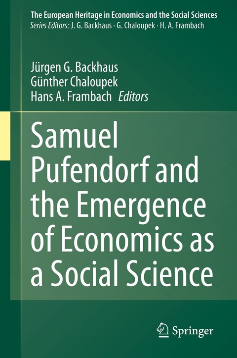 Samuel Pufendorf and the Emergence of Economics as a Social Science - 
