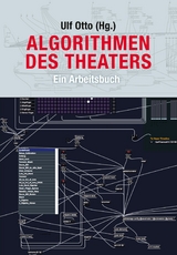 Algorithmen des Theaters - Ulf Otto