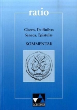 Cicero, De finibus bonorum et malorum. Mit Briefen Senecas und Begleittexten