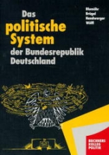Das politische System der Bundesrepublik Deutschland - Fritz Blum&ouml;hr, Peter Br&uuml;gel, Manfred Handwerger, Friedrich W&ouml;lfl