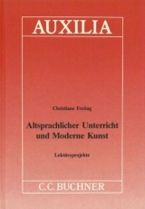 Auxilia / Altsprachlicher Unterricht und Moderne Kunst - Christian Freitag