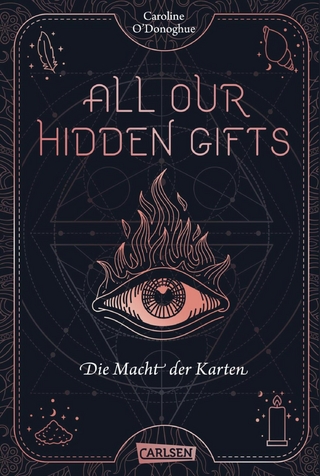 All Our Hidden Gifts - Die Macht der Karten (All Our Hidden Gifts 1)