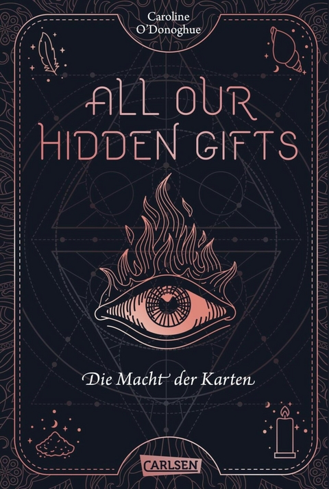 All Our Hidden Gifts - Die Macht der Karten (All Our Hidden Gifts 1) - Caroline O'Donoghue