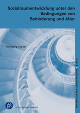 Sozialraumentwicklung unter den Bedingungen von Behinderung und Alter - Wolfgang Stadel