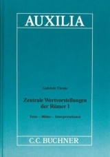 Auxilia / Zentrale Wertvorstellungen der R&ouml;mer. Texte - Bilder - Interpretationen - Gabriele Thom&eacute;