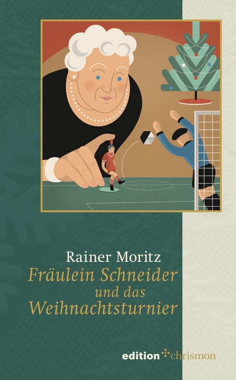 Fr&auml;ulein Schneider und das Weihnachtsturnier - Rainer Moritz