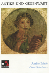 Antike und Gegenwart / Antike Briefe - Kurt Benedicter
