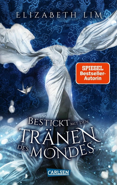 Bestickt mit den Tr&auml;nen des Mondes (Ein Kleid aus Seide und Sternen 2) - Elizabeth Lim
