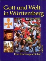 Gott und Welt in W&uuml;rttemberg - 