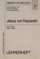 Oberstufe Religion / Der Mann aus Nazareth - Jesus Christus - Rudolf Mack, Dieter Volpert