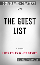 The Guest List: A Novel by Lucy Foley & Jot Davies: Conversation Starters -  Dailybooks