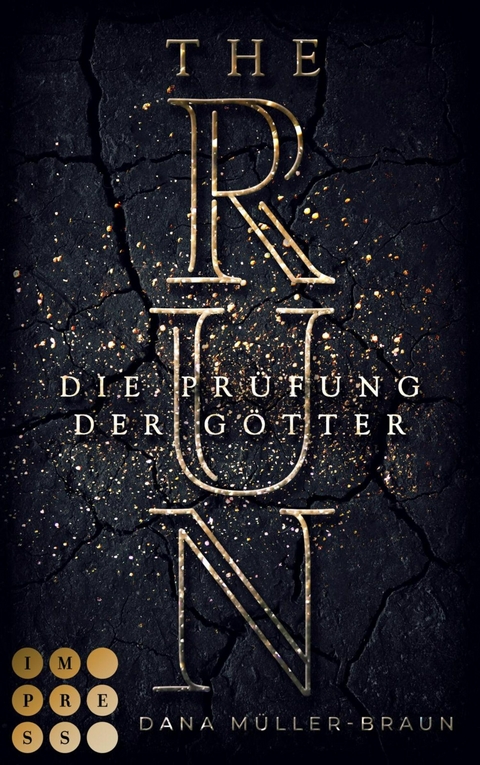 The Run 1: Die Pr&uuml;fung der G&ouml;tter - Dana M&uuml;ller-Braun