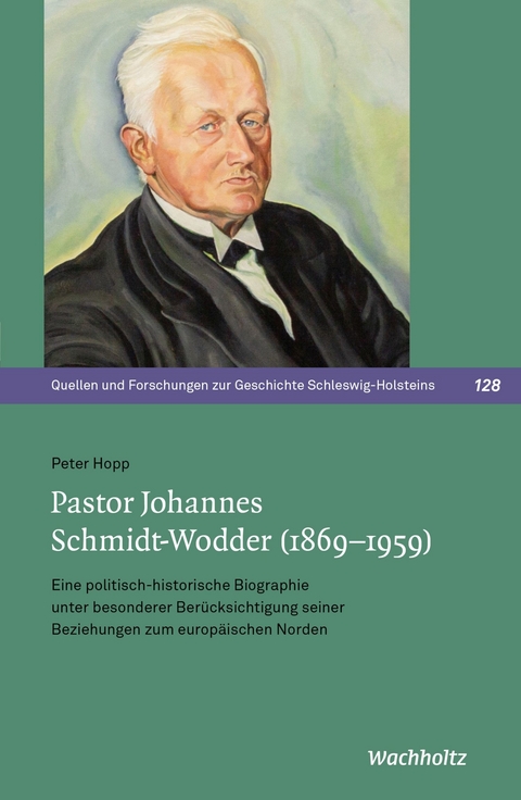 Pastor Johannes Schmidt-Wodder (1869&ndash;1959) - Peter Hopp