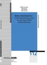 &Auml;ltere Arbeitnehmer - eine Herausforderung f&uuml;r die berufliche Weiterbildung - Silke Axhausen, Max Christ, Rolf R&ouml;hrig, Petra Zemlin