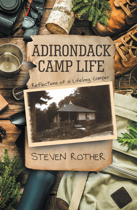 ADIRONDACK CAMP LIFE - Steven Rother
