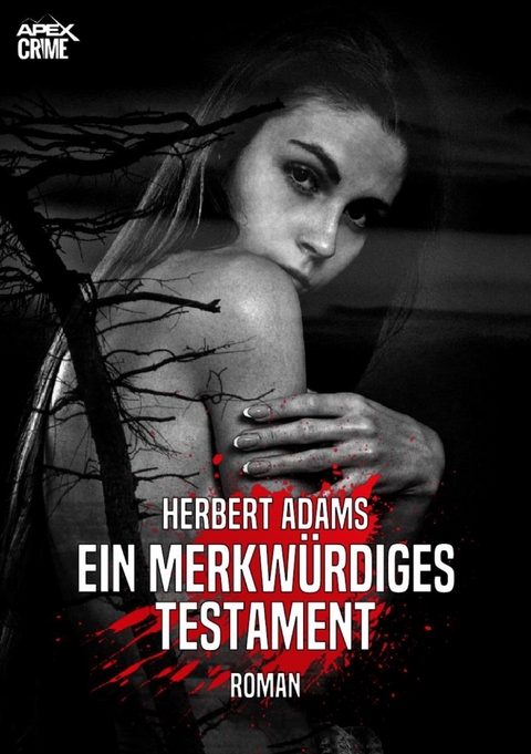 EIN MERKW&Uuml;RDIGES TESTAMENT - Herbert Adams