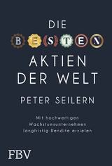 Die besten Aktien der Welt -  Peter Seilern